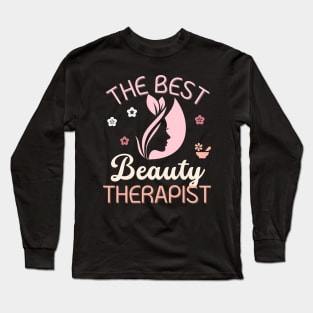 The Best Beauty Therapist Gift Long Sleeve T-Shirt